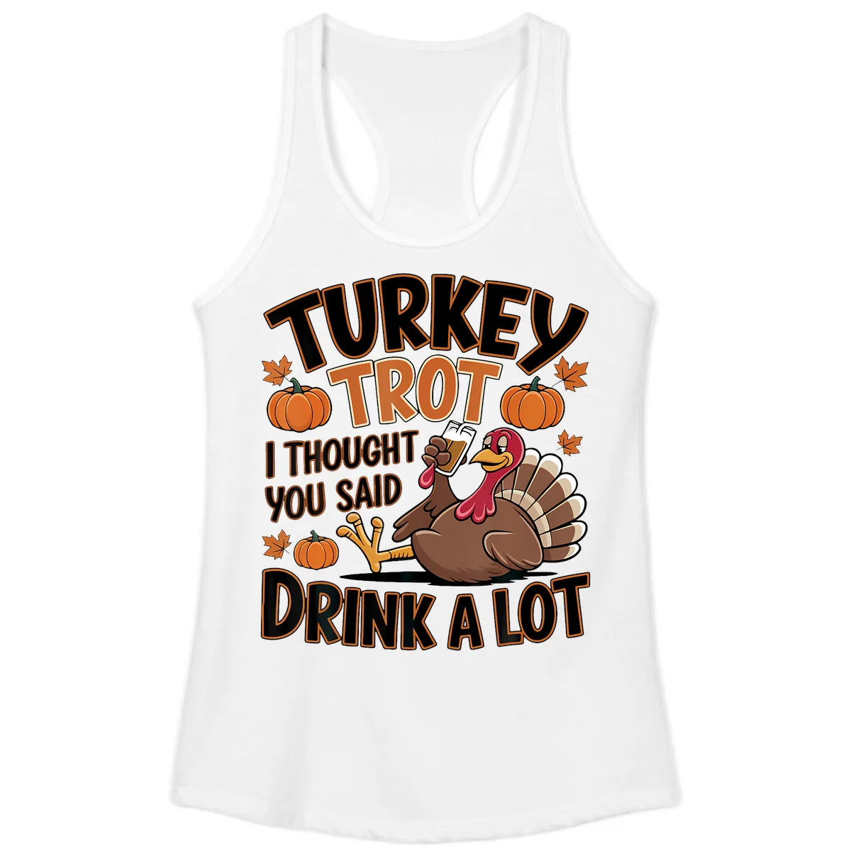 Turkey Trot Drink A Lot Ladies Tank in White