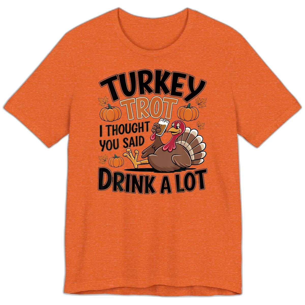 Turkey Trot Drink A Lot Premium T-Shirt in Heather Orange