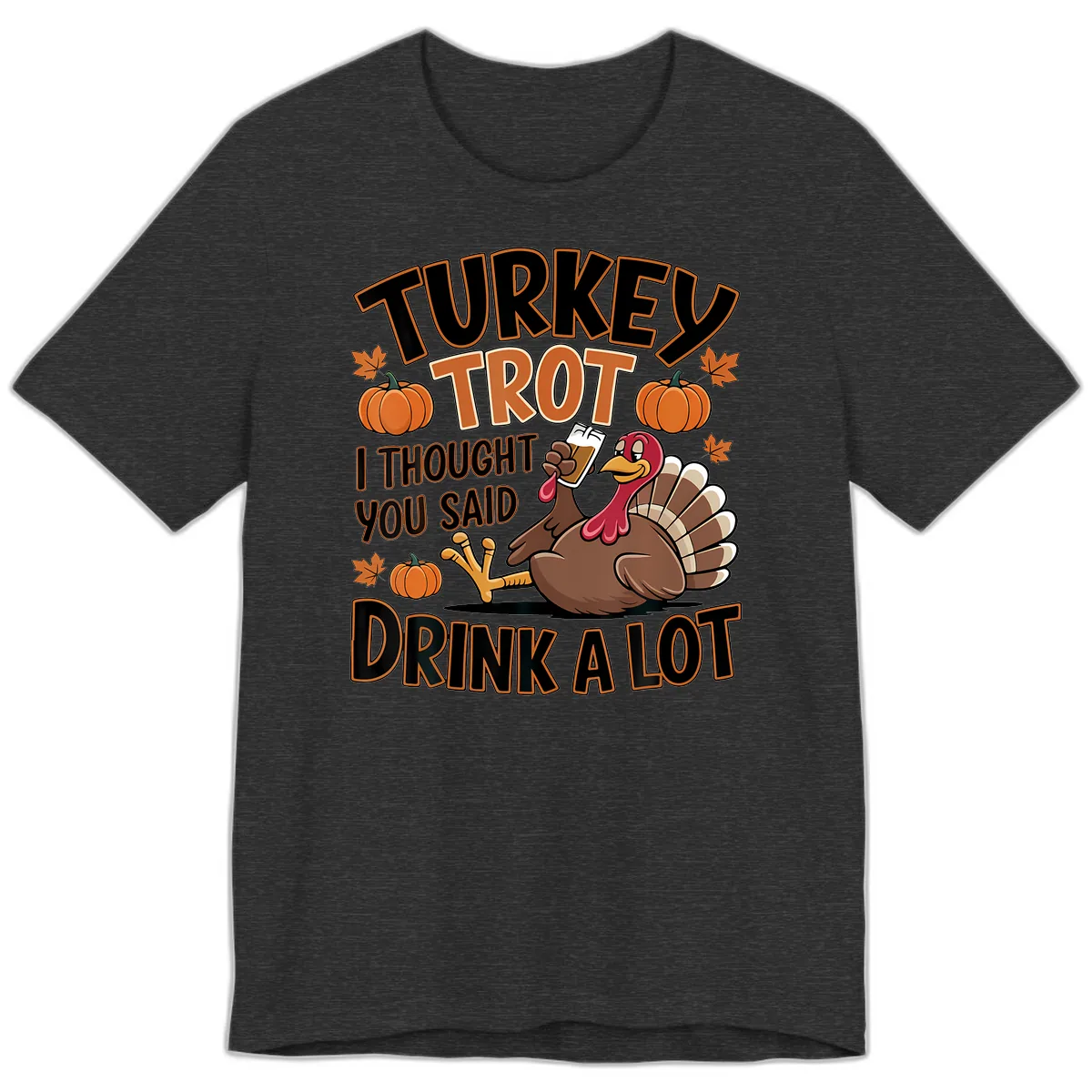 Turkey Trot Drink A Lot Premium T-Shirt in Dark Grey Heather