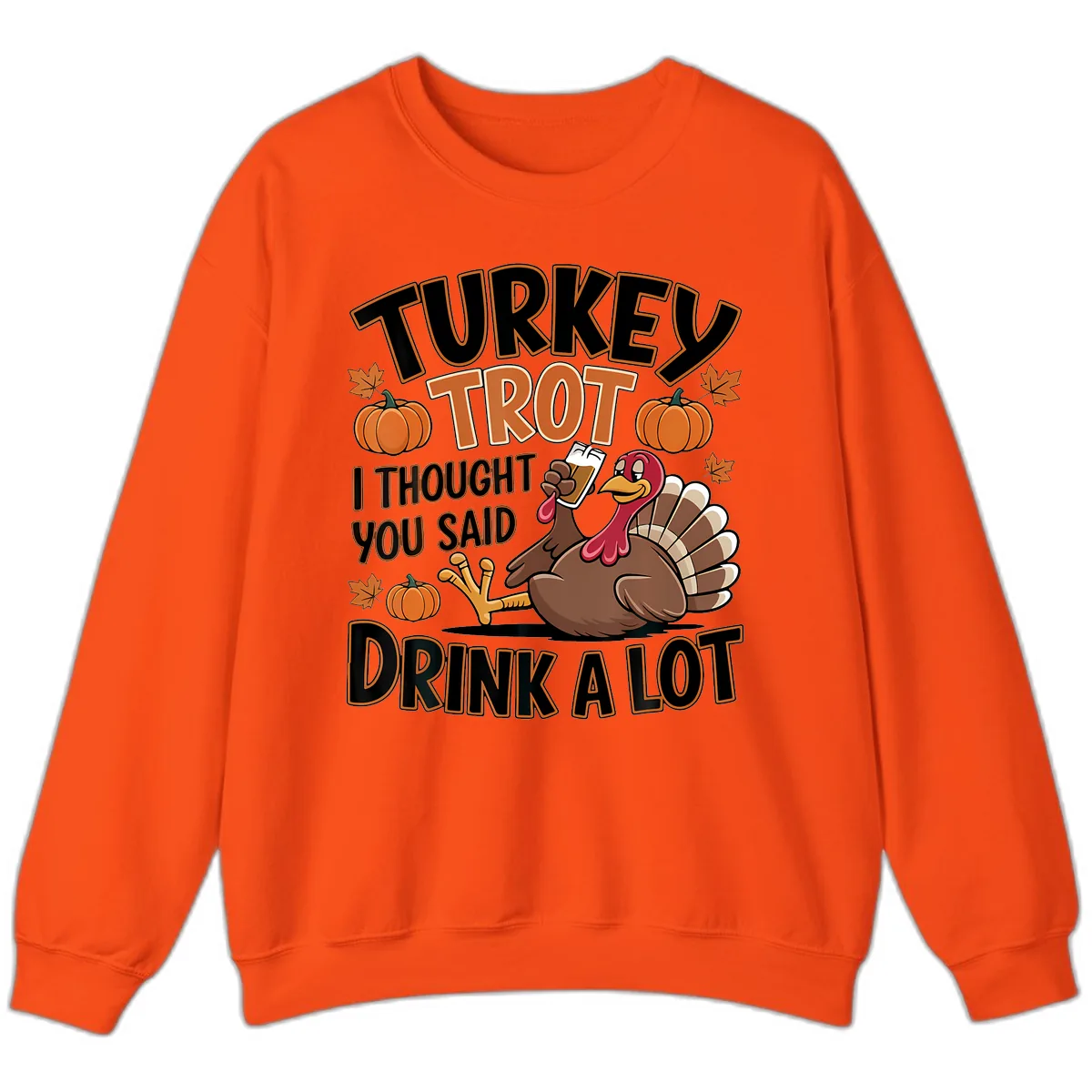 Turkey Trot Drink A Lot Sweatshirt in Orange
