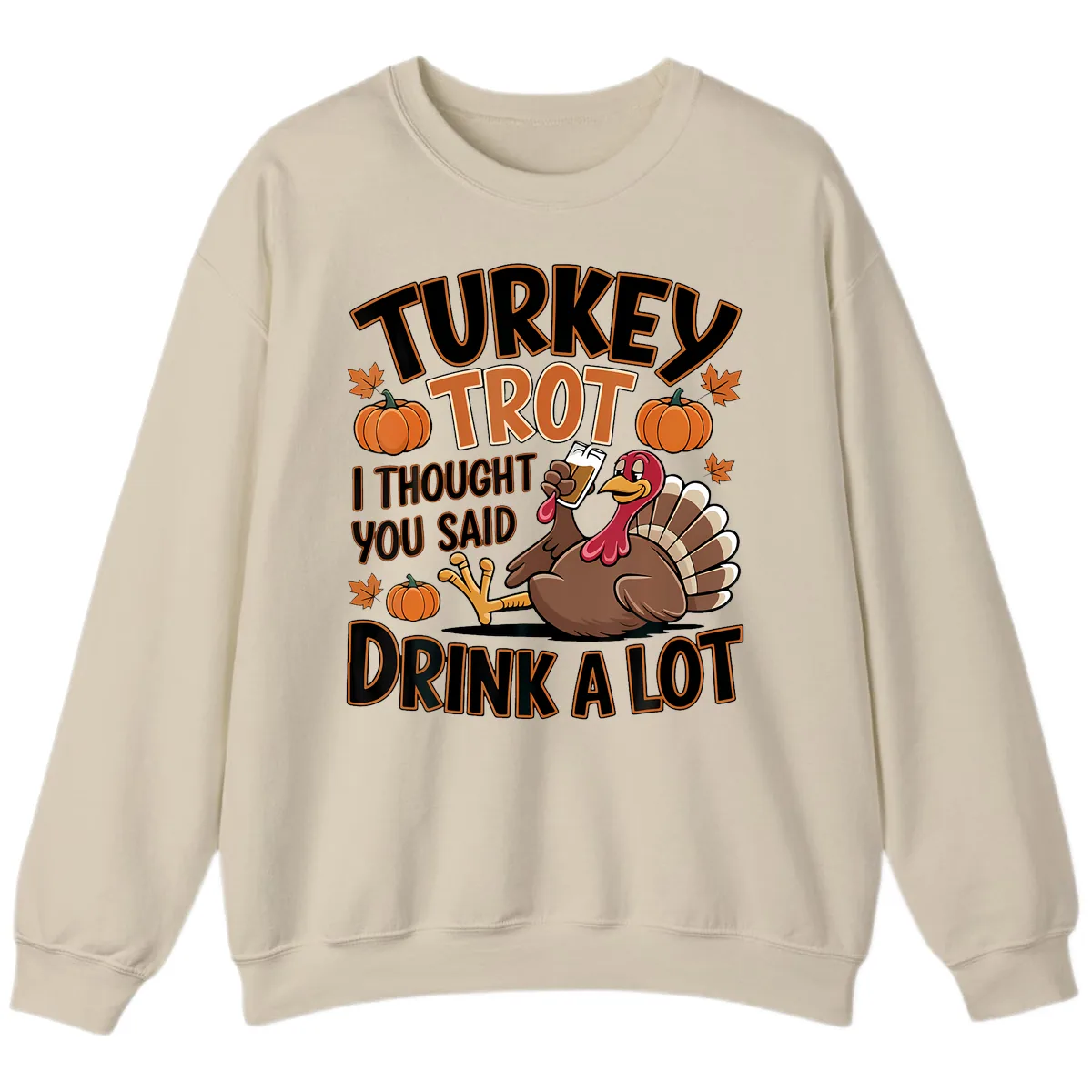 Turkey Trot Drink A Lot Sweatshirt in Sand
