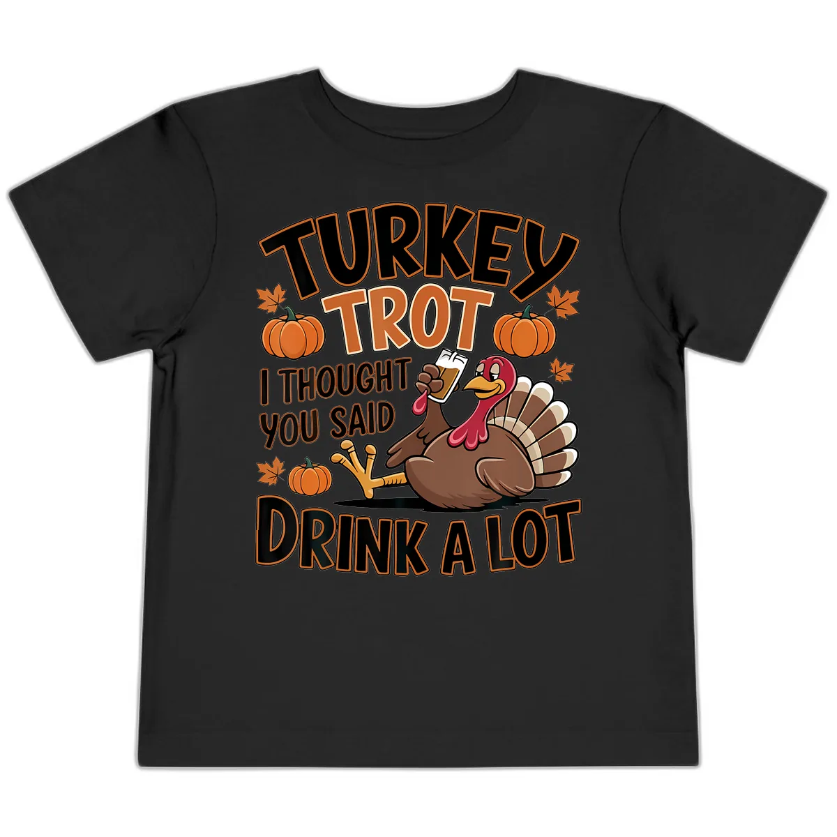 Turkey Trot Drink A Lot Toddler T-Shirt in Black