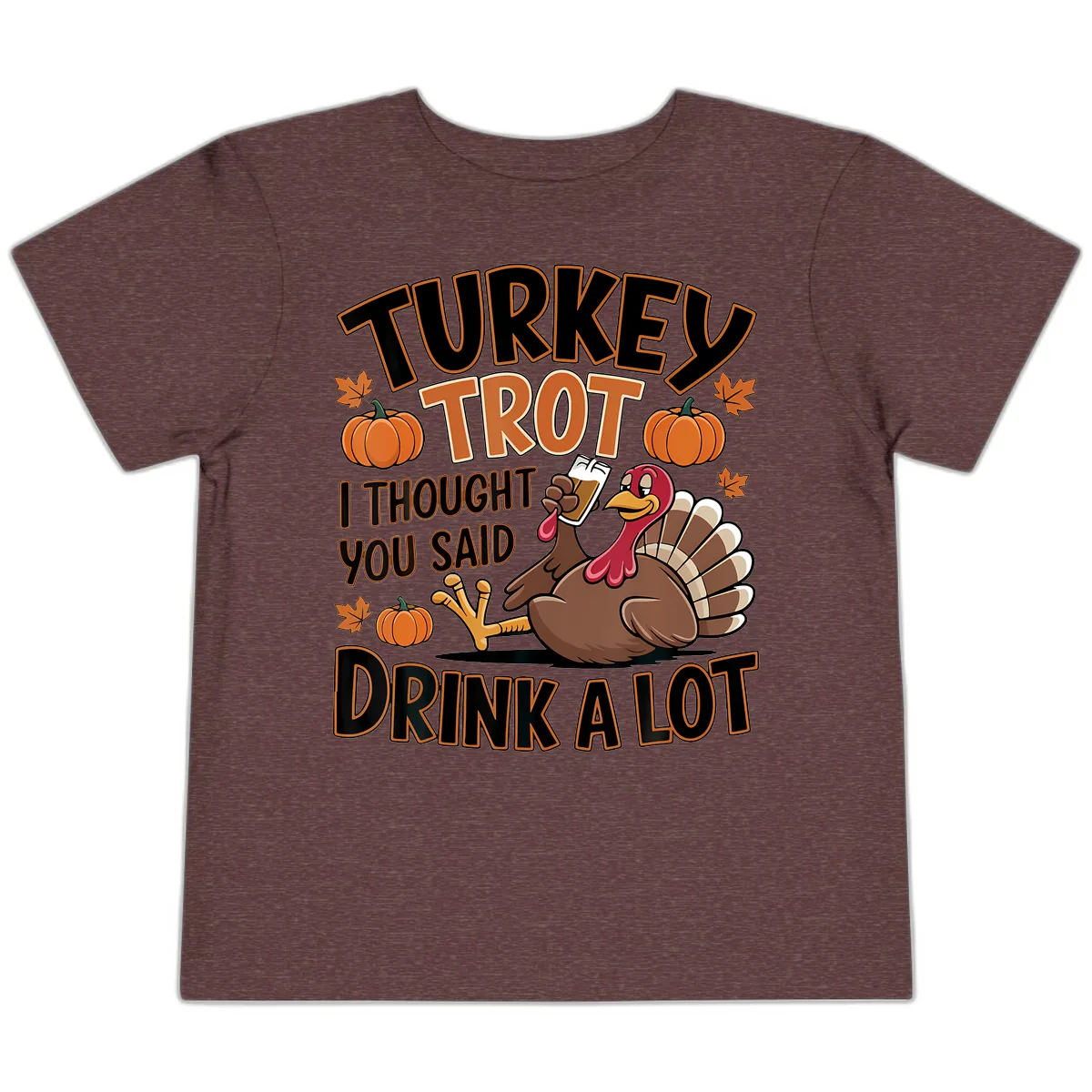 Turkey Trot Drink A Lot Toddler T-Shirt in Heather Maroon
