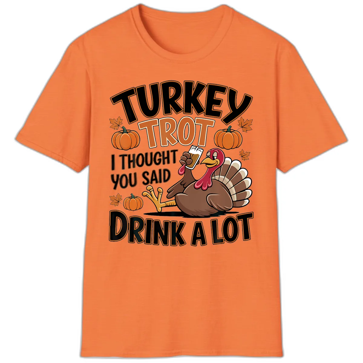 Turkey Trot Drink A Lot T-Shirt in Heather Orange