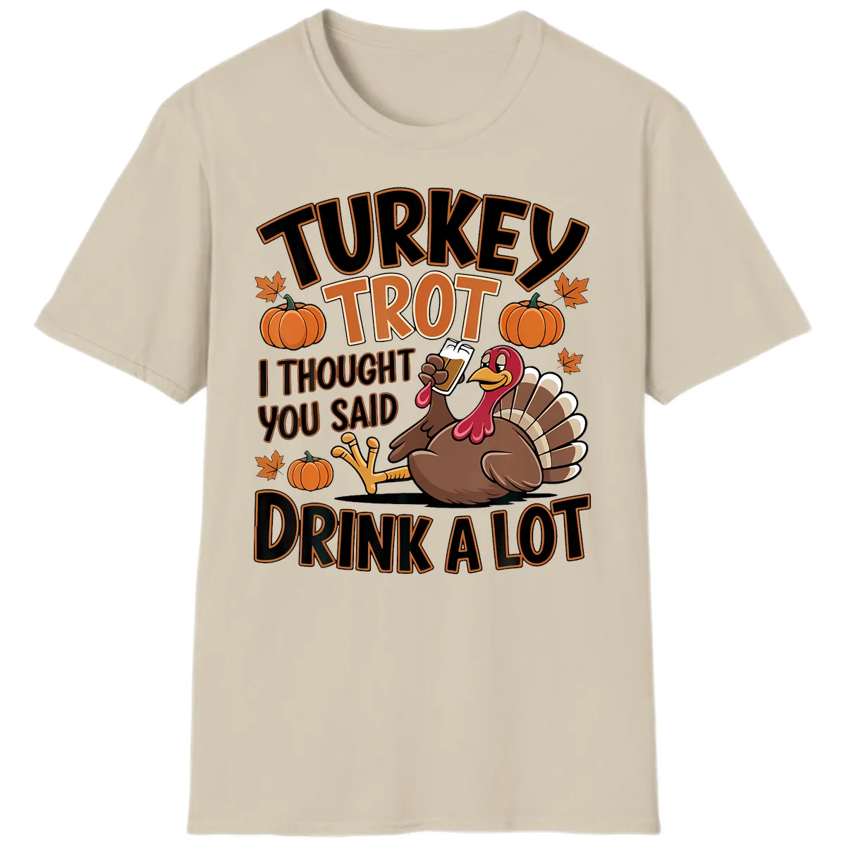 Turkey Trot Drink A Lot T-Shirt in Sand
