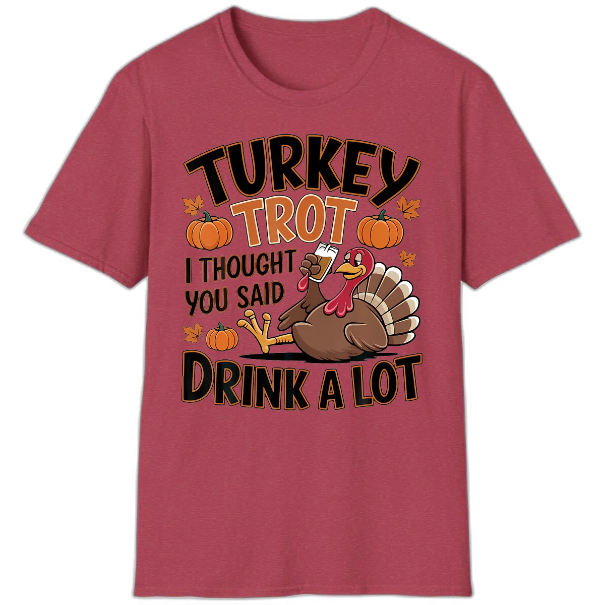 Turkey Trot Drink A Lot T-Shirt in Heather Cardinal