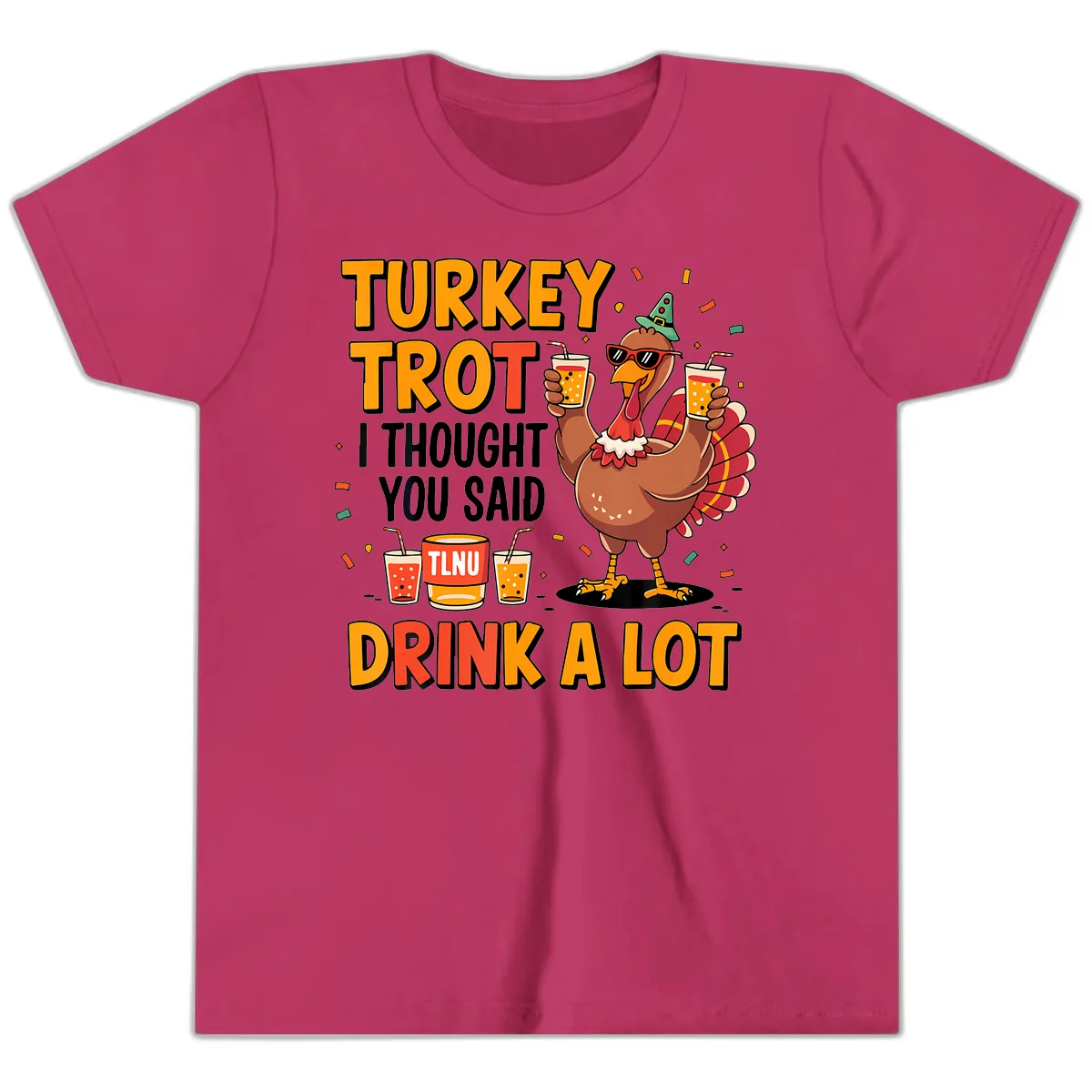 Turkey Trot I Thought You Said Drink A Lot Youth T-Shirt in Berry