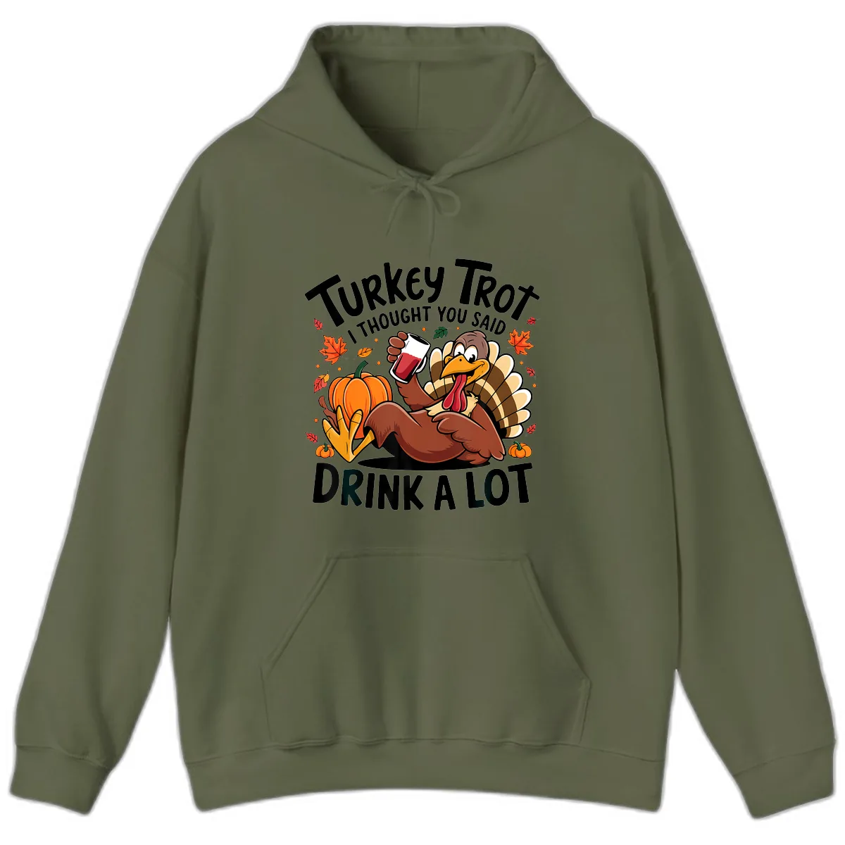 Turkey Trot Drink A Lot T-Shirt Design Hoodie in Military Green