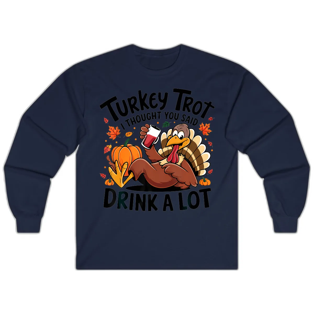 Turkey Trot Drink A Lot T-Shirt Design Long Sleeve in Navy