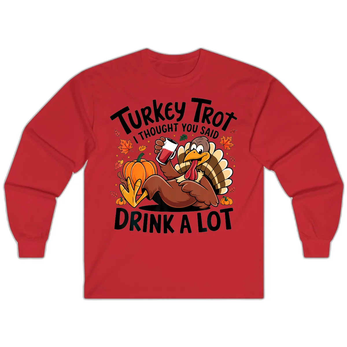 Turkey Trot Drink A Lot T-Shirt Design Long Sleeve in Red