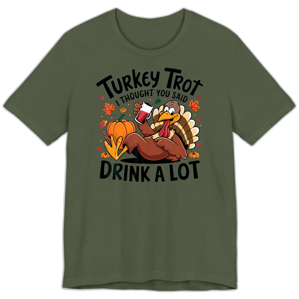 Turkey Trot Drink A Lot T-Shirt Design Premium T-Shirt in Military Green