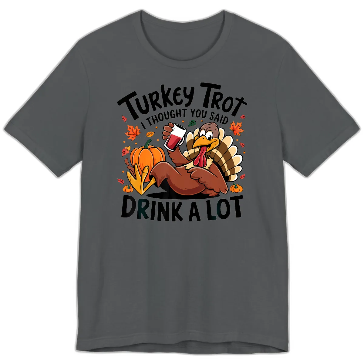 Turkey Trot Drink A Lot T-Shirt Design Premium T-Shirt in Asphalt