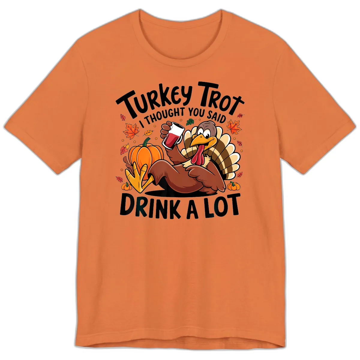 Turkey Trot Drink A Lot T-Shirt Design Premium T-Shirt in Burnt Orange