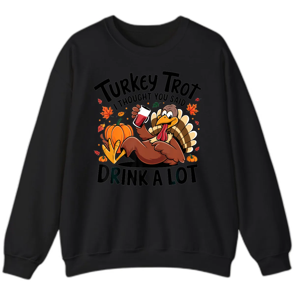 Turkey Trot Drink A Lot T-Shirt Design Sweatshirt in Black