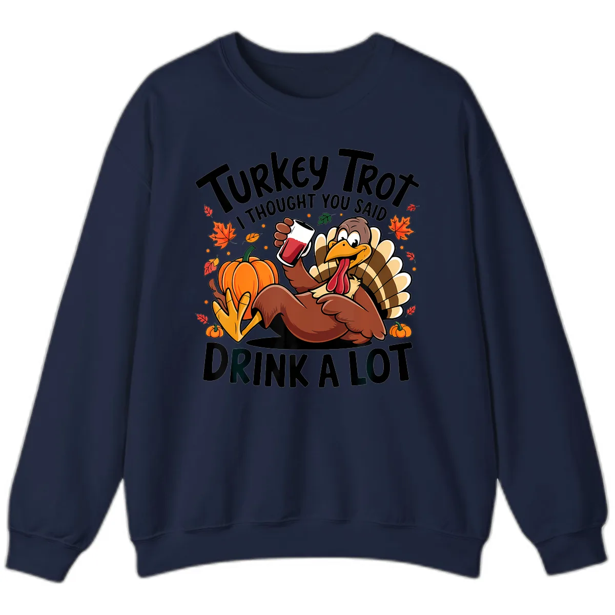 Turkey Trot Drink A Lot T-Shirt Design Sweatshirt in Navy