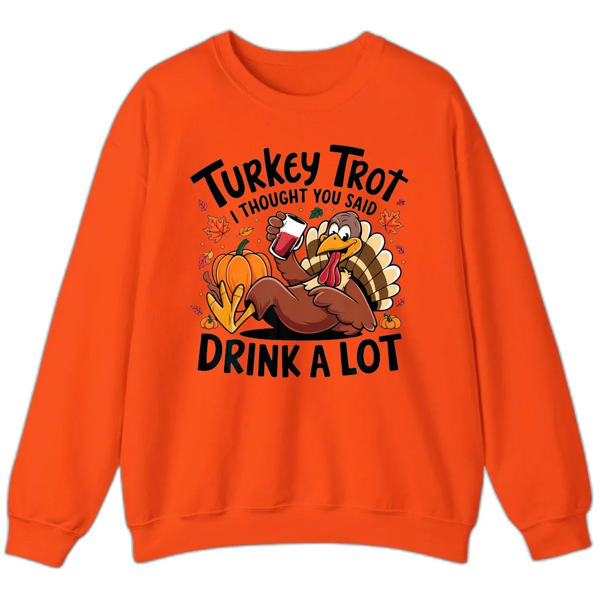 Turkey Trot Drink A Lot T-Shirt Design Sweatshirt in Orange
