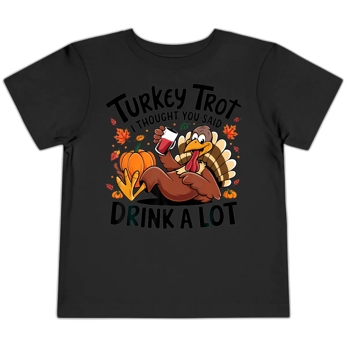 Turkey Trot Drink A Lot T-Shirt Design Toddler T-Shirt in Black