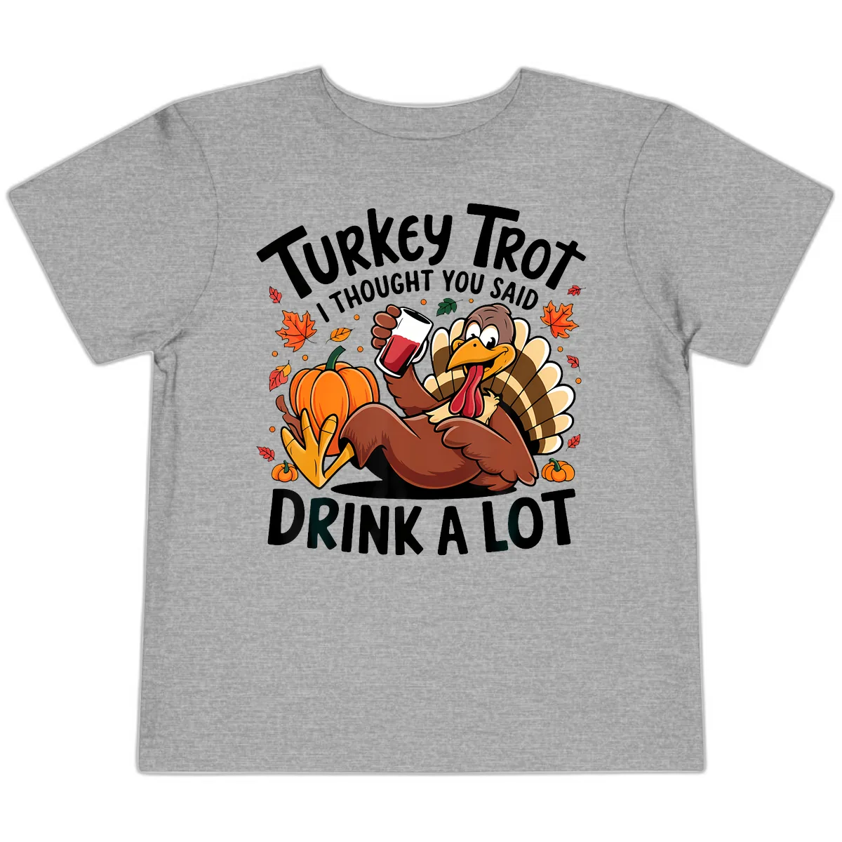 Turkey Trot Drink A Lot T-Shirt Design Toddler T-Shirt in Athletic Heather