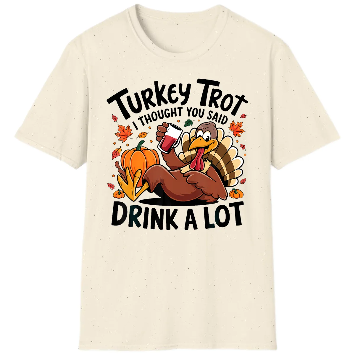 Turkey Trot Drink A Lot T-Shirt Design T-Shirt in Natural