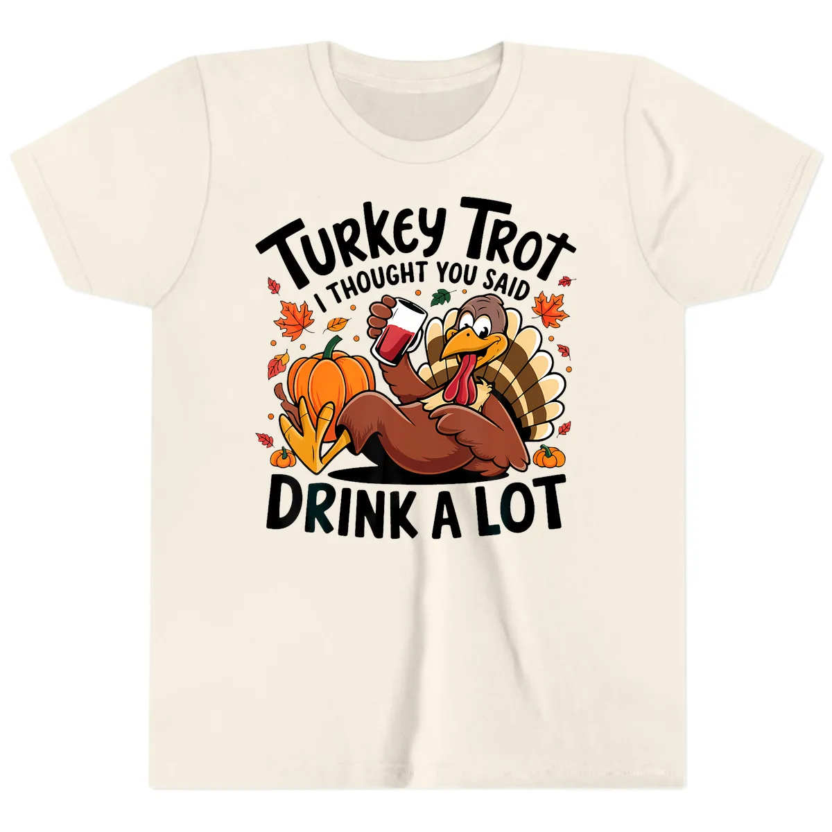 Turkey Trot Drink A Lot T-Shirt Design Youth T-Shirt in Natural