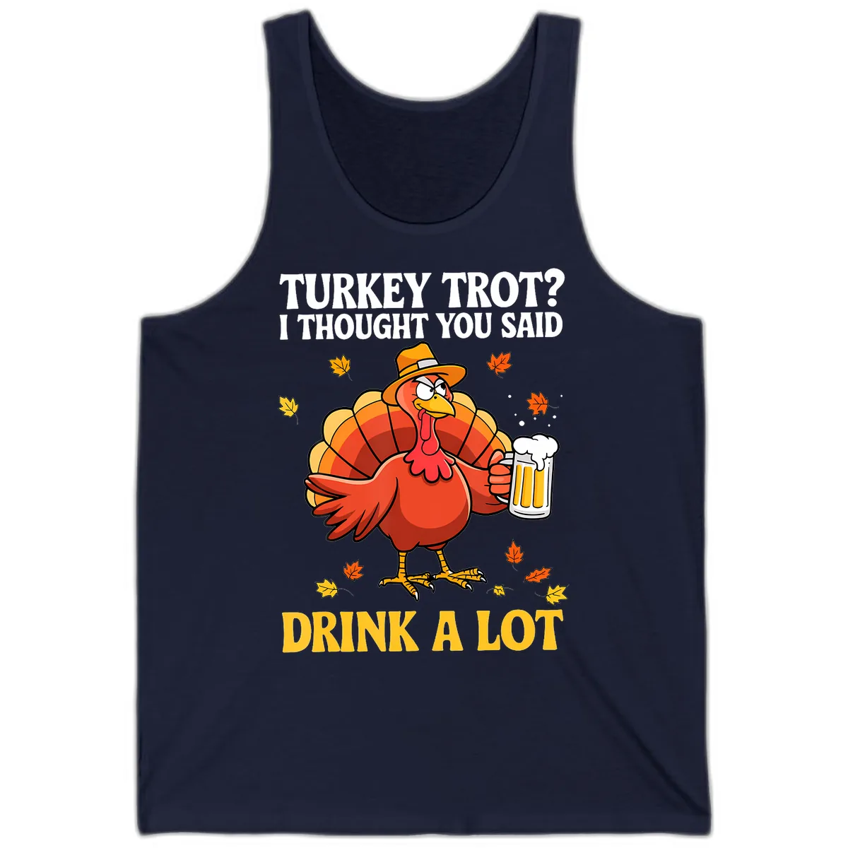 Turkey Trot I Thought You Said Drink A Lot Tank in Navy
