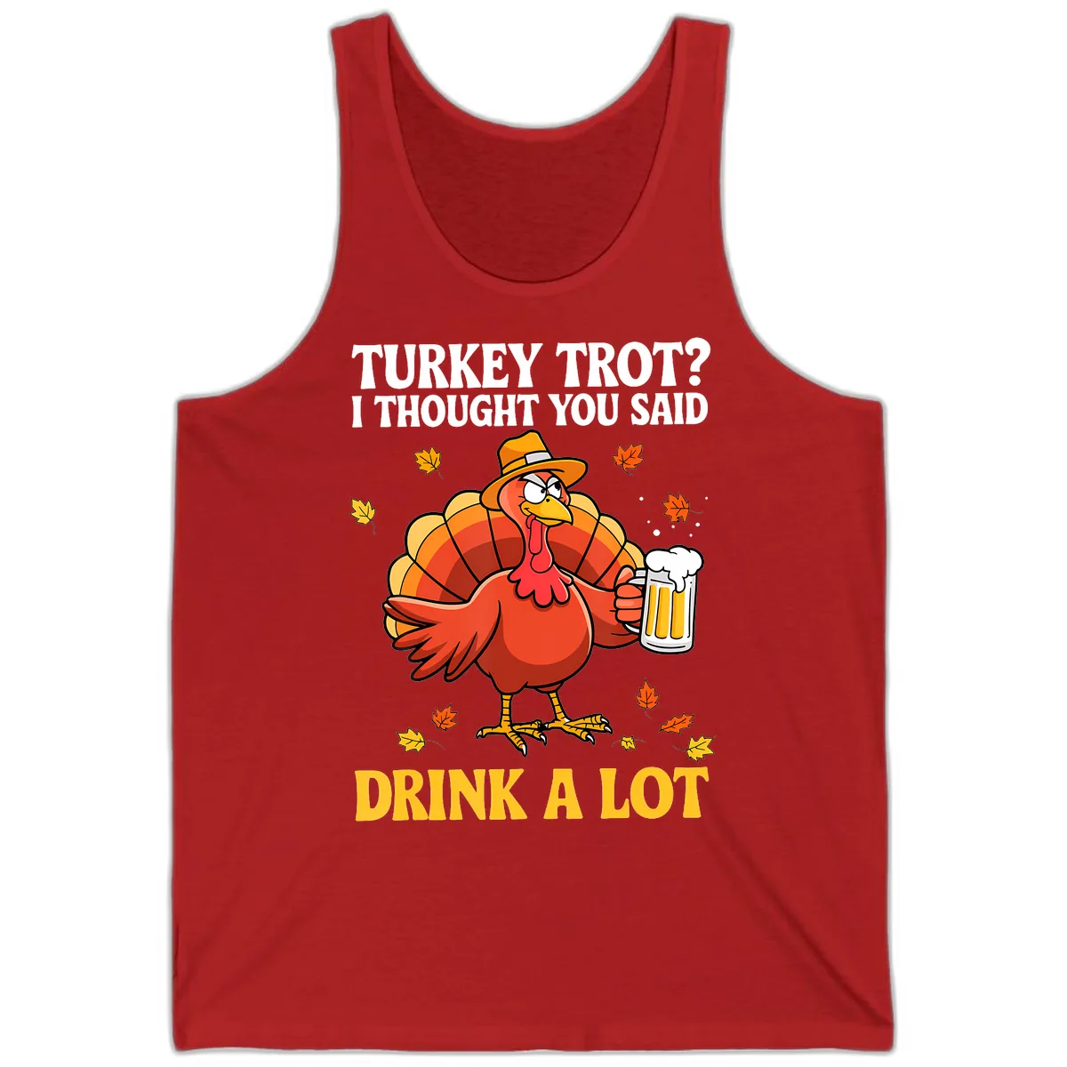 Turkey Trot I Thought You Said Drink A Lot Tank in Red