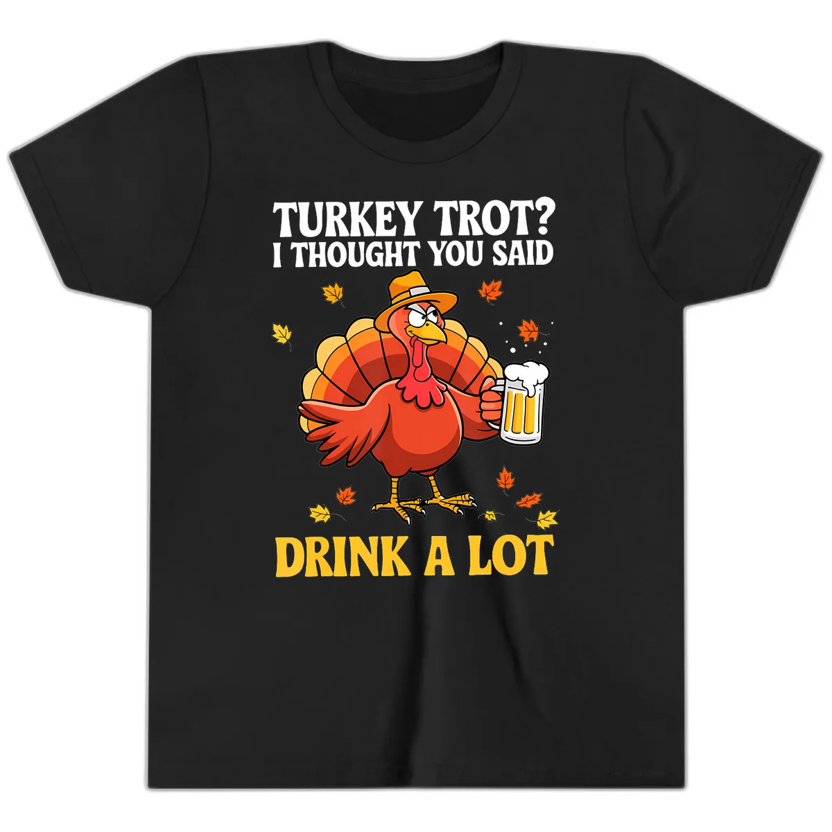 Turkey Trot I Thought You Said Drink A Lot Youth T-Shirt in Black
