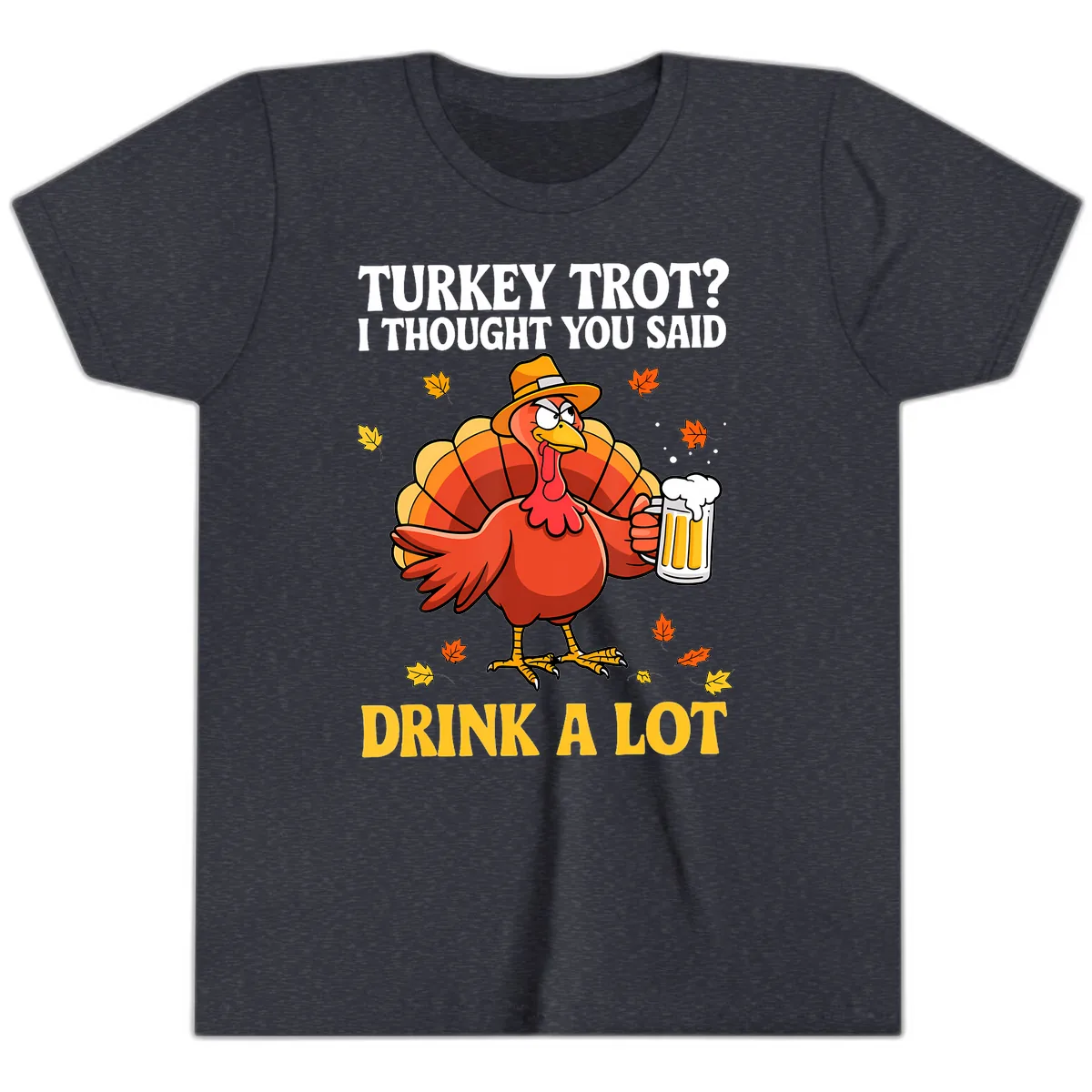 Turkey Trot I Thought You Said Drink A Lot Youth T-Shirt in Heather Navy