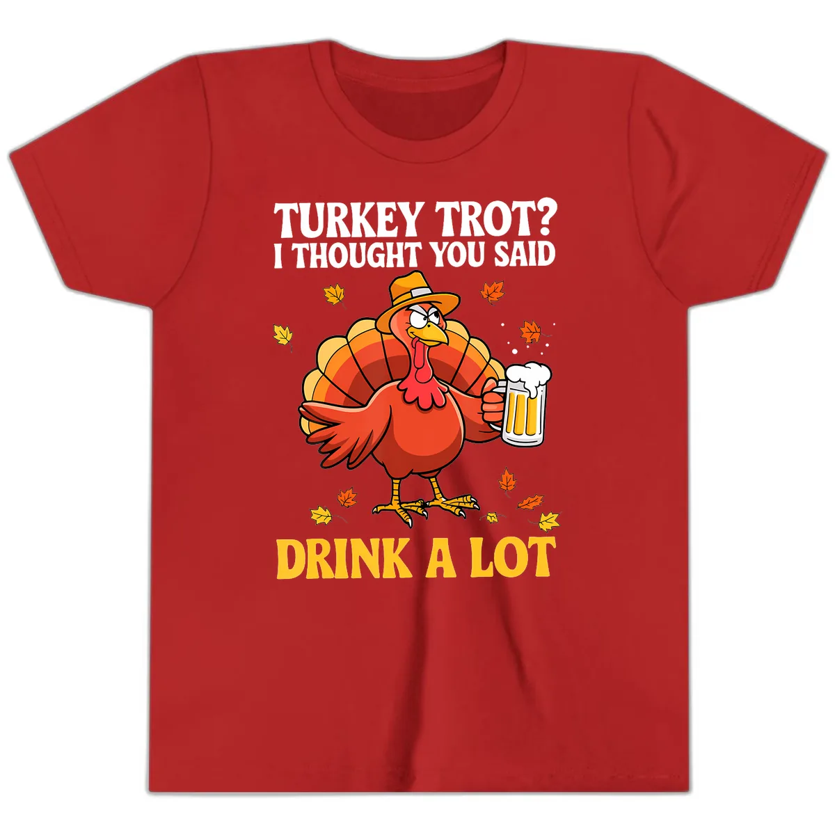 Turkey Trot I Thought You Said Drink A Lot Youth T-Shirt in Red