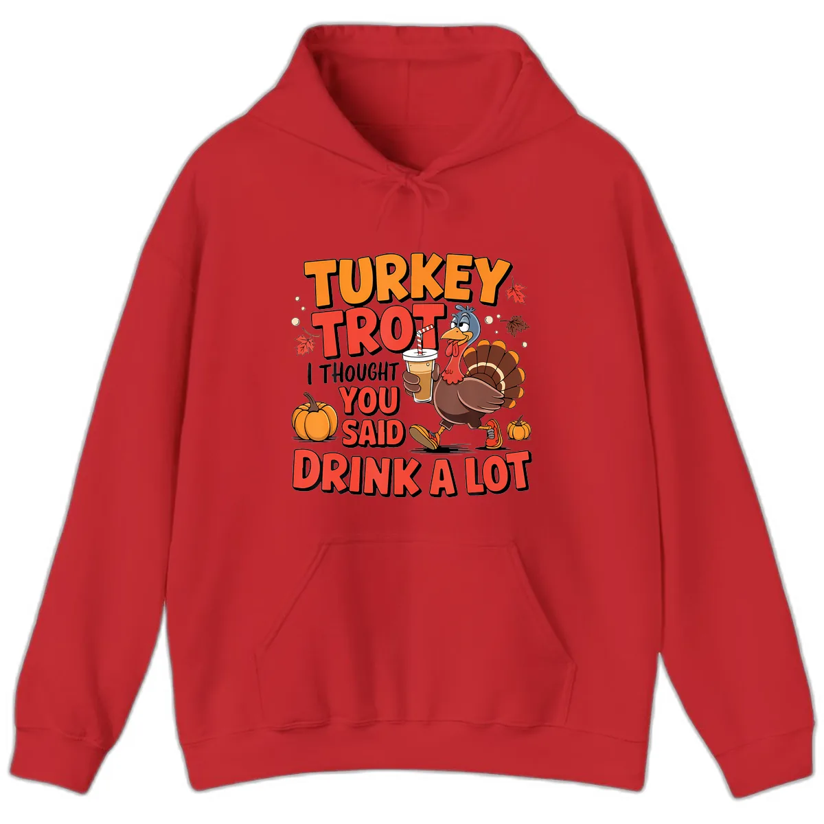 Turkey Trot Drink A Lot Design Hoodie in Red
