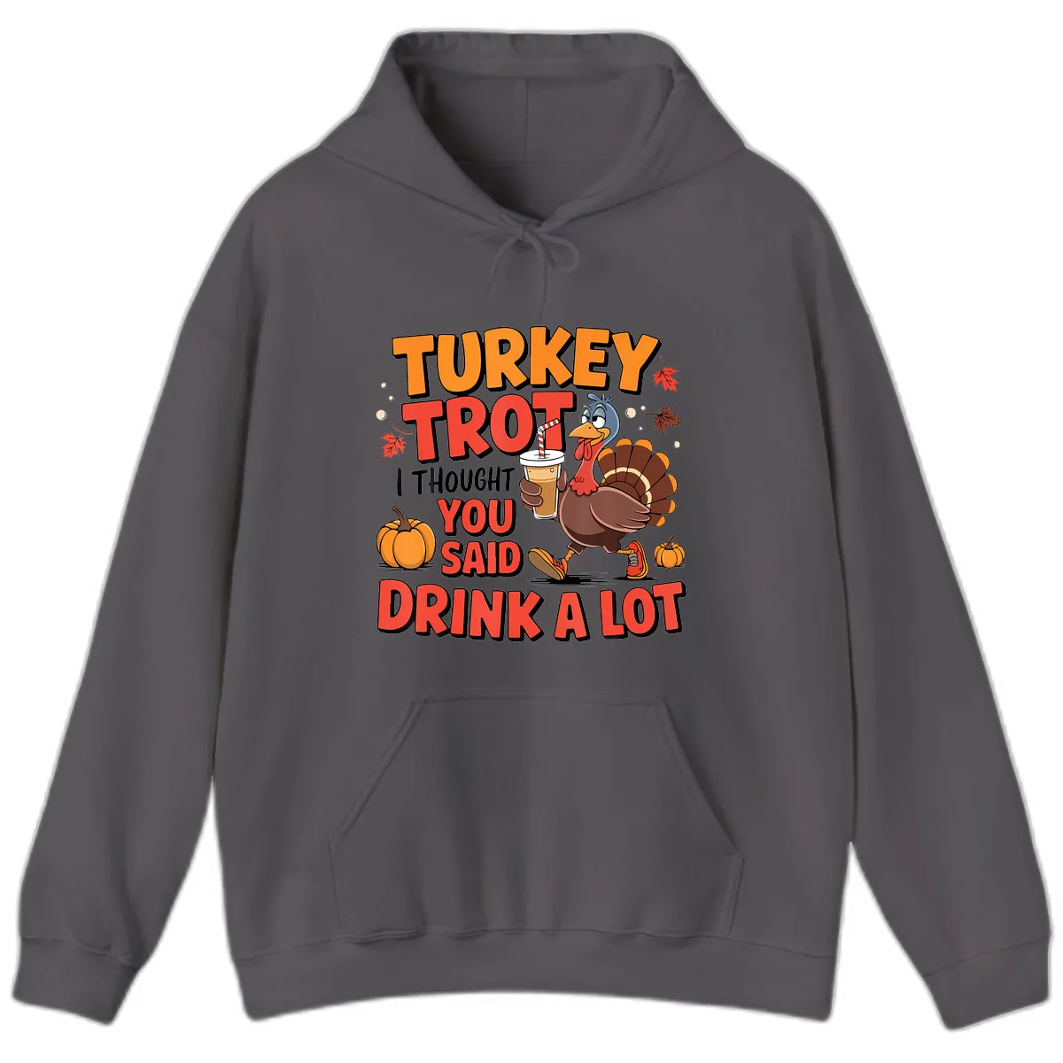 Turkey Trot Drink A Lot Design Hoodie in Charcoal