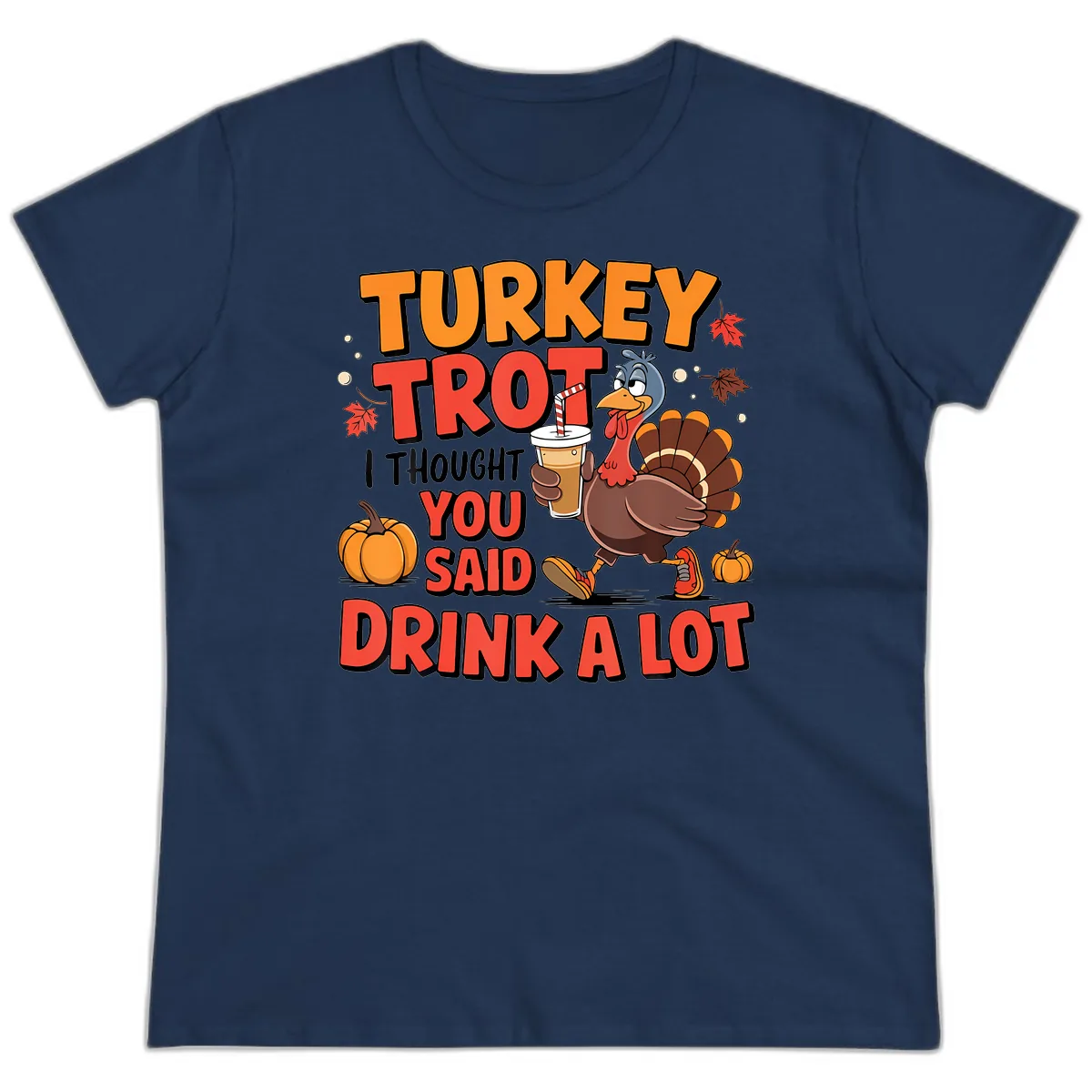 Turkey Trot Drink A Lot Design Ladies Tee in Navy
