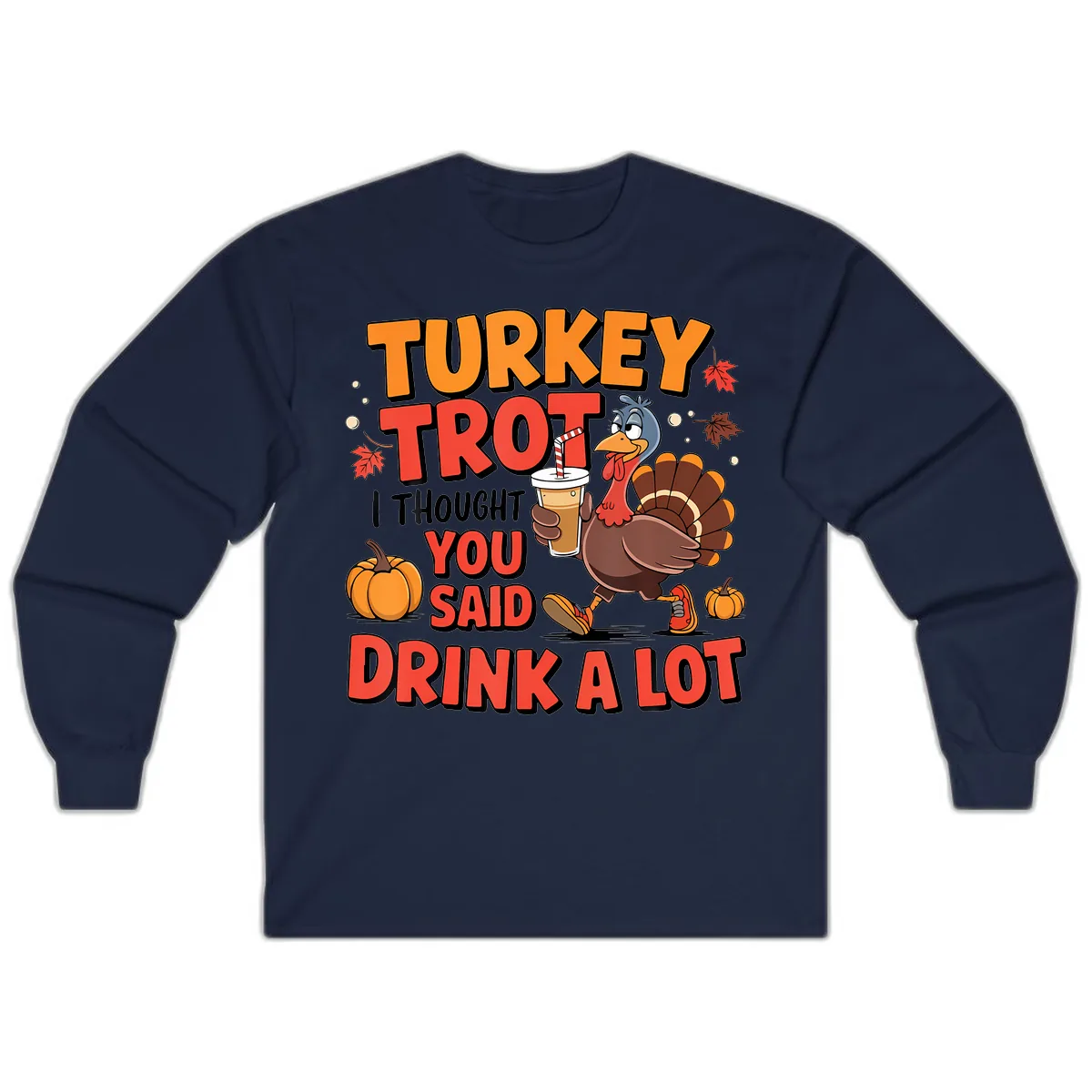 Turkey Trot Drink A Lot Design Long Sleeve in Navy