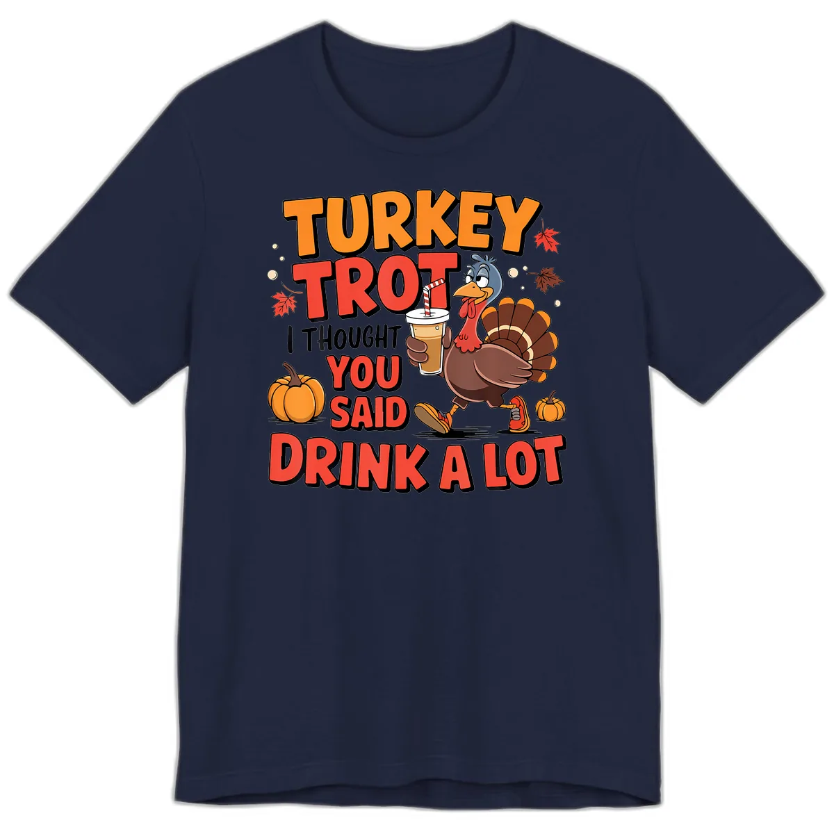 Turkey Trot Drink A Lot Design Premium T-Shirt in Navy