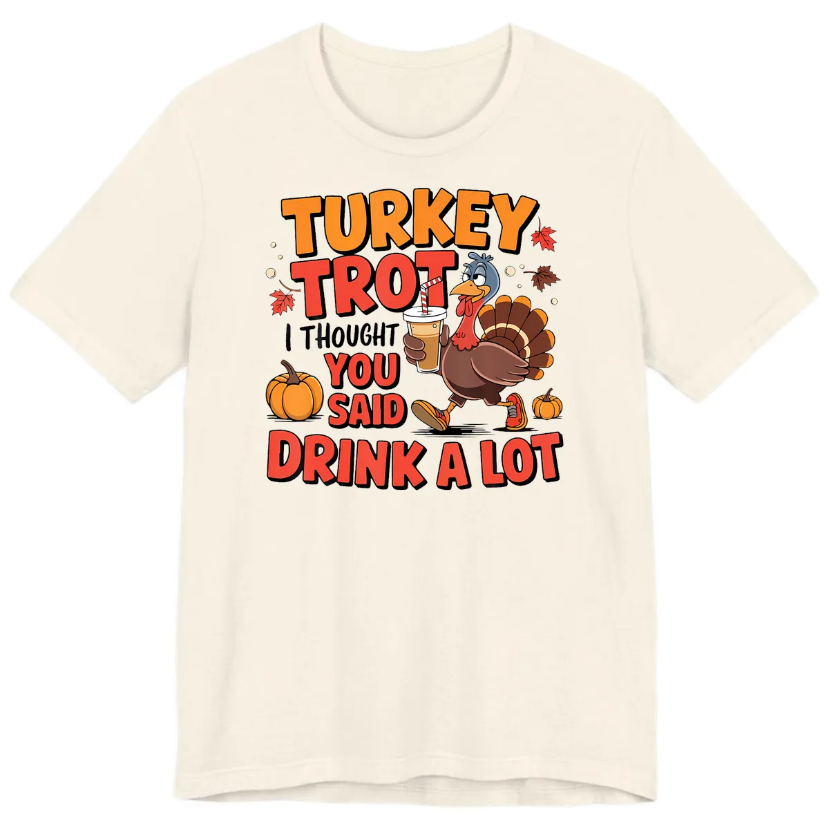 Turkey Trot Drink A Lot Design Premium T-Shirt in Natural