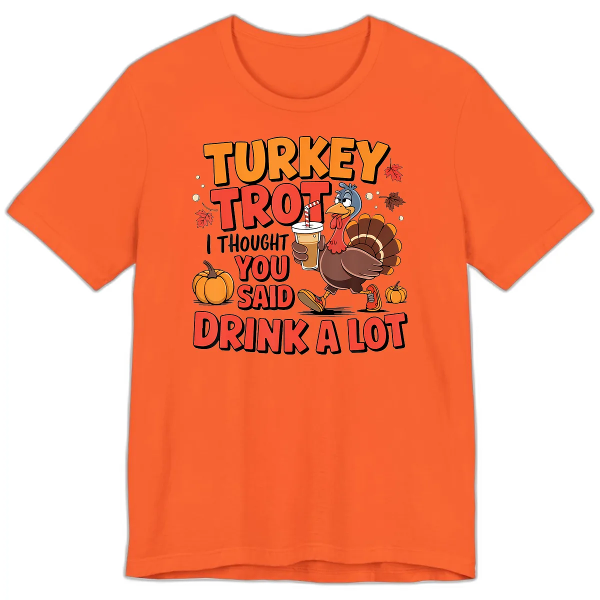 Turkey Trot Drink A Lot Design Premium T-Shirt in Orange