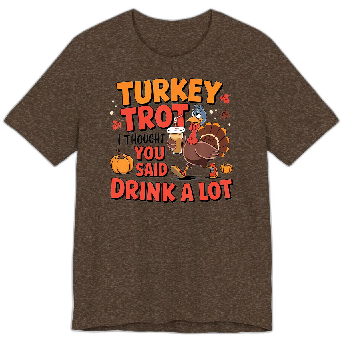 Turkey Trot Drink A Lot Design Premium T-Shirt in Heather Brown