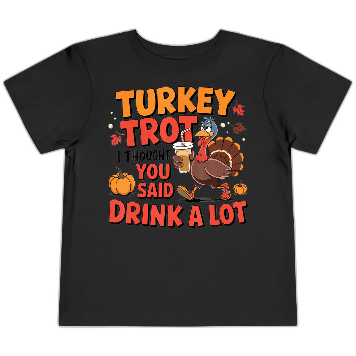 Turkey Trot Drink A Lot Design Toddler T-Shirt in Black