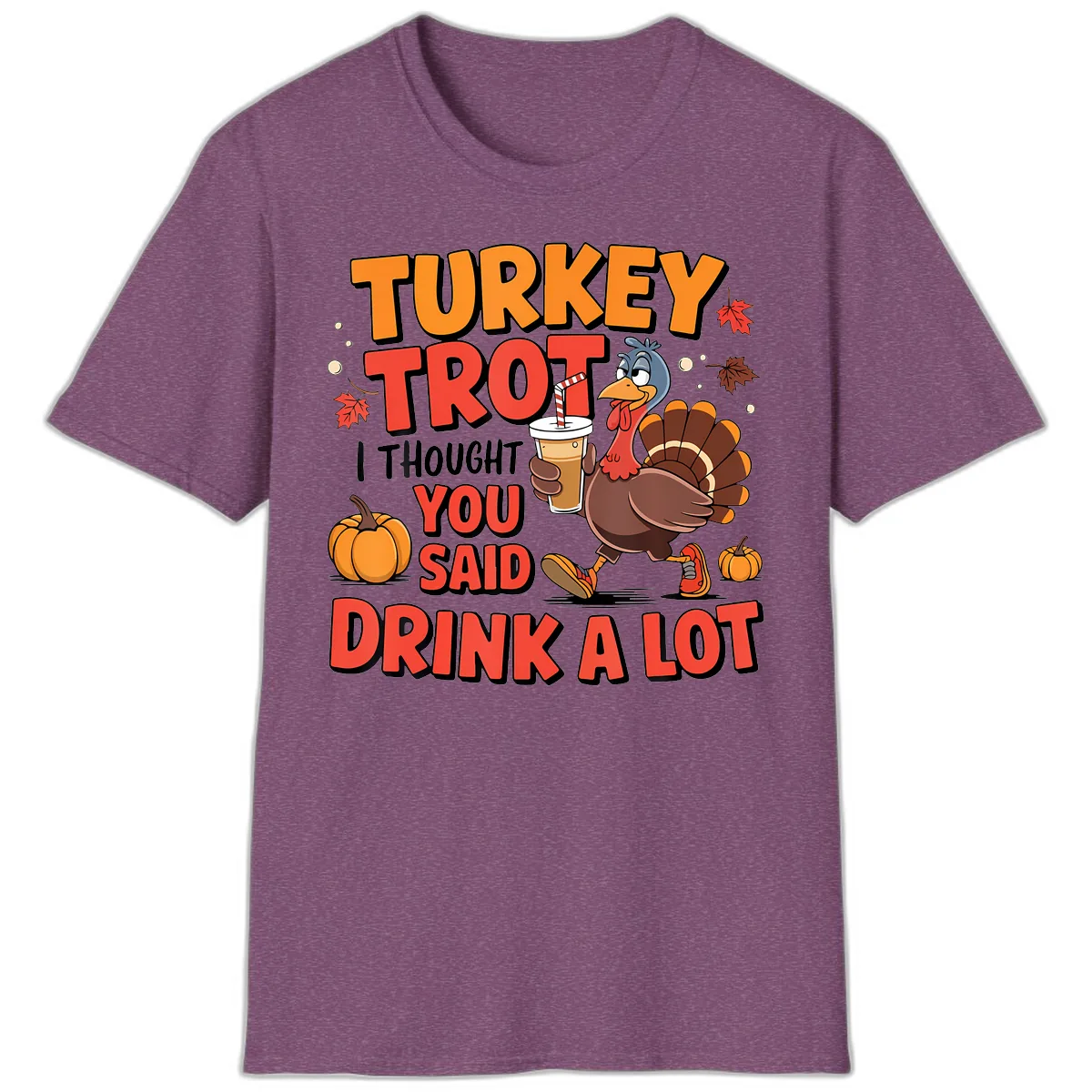 Turkey Trot Drink A Lot Design T-Shirt in Heather Maroon