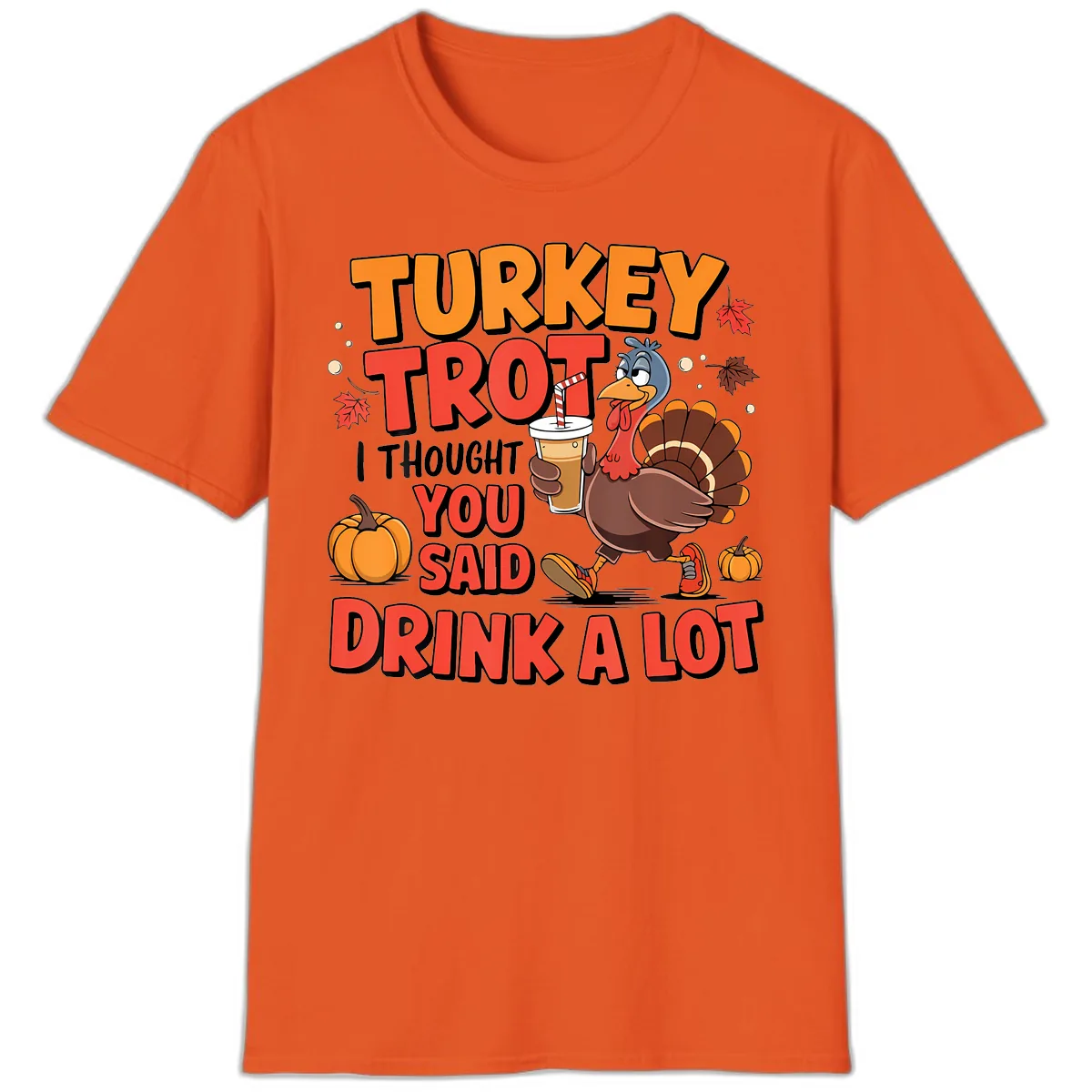Turkey Trot Drink A Lot Design T-Shirt in Orange