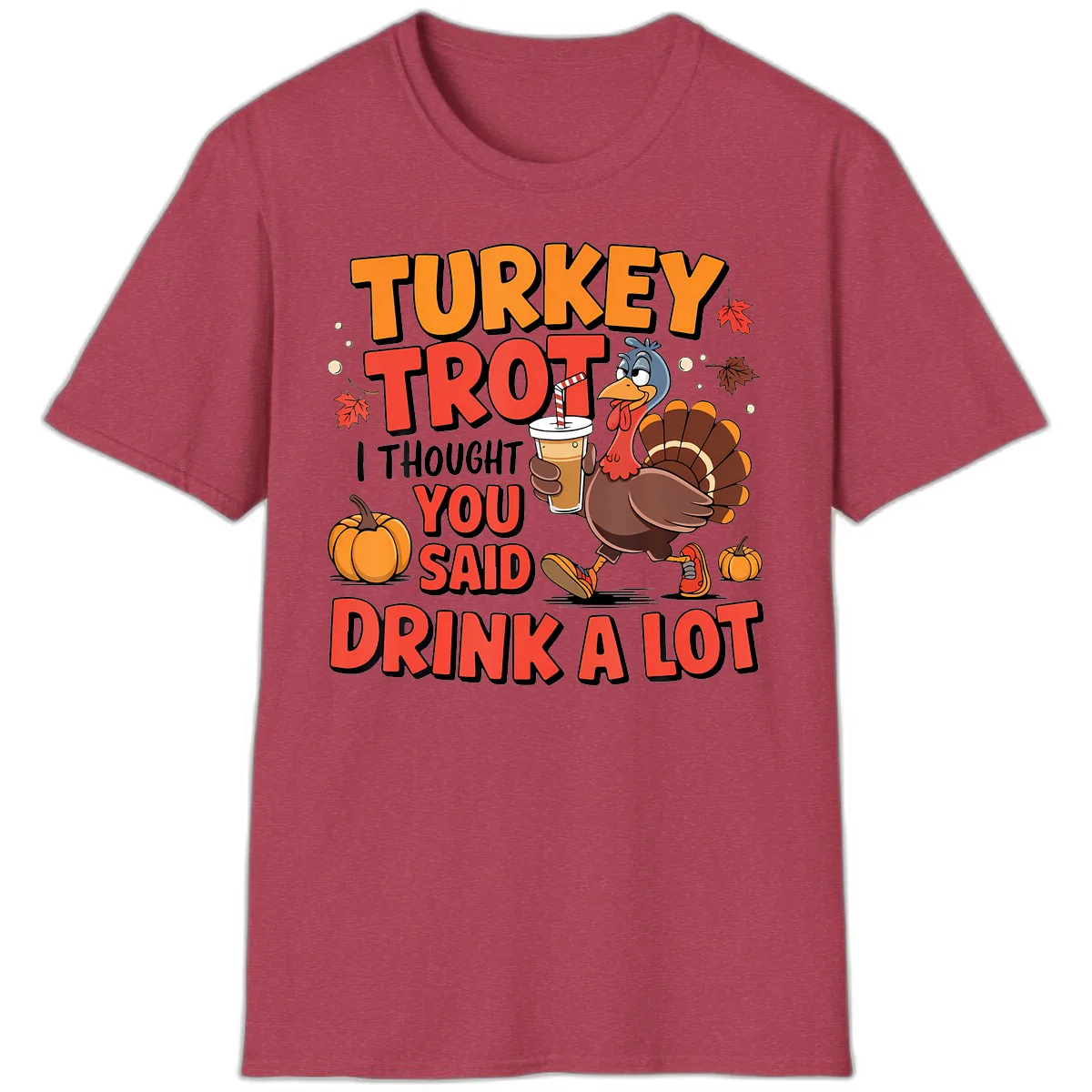 Turkey Trot Drink A Lot Design T-Shirt in Heather Cardinal