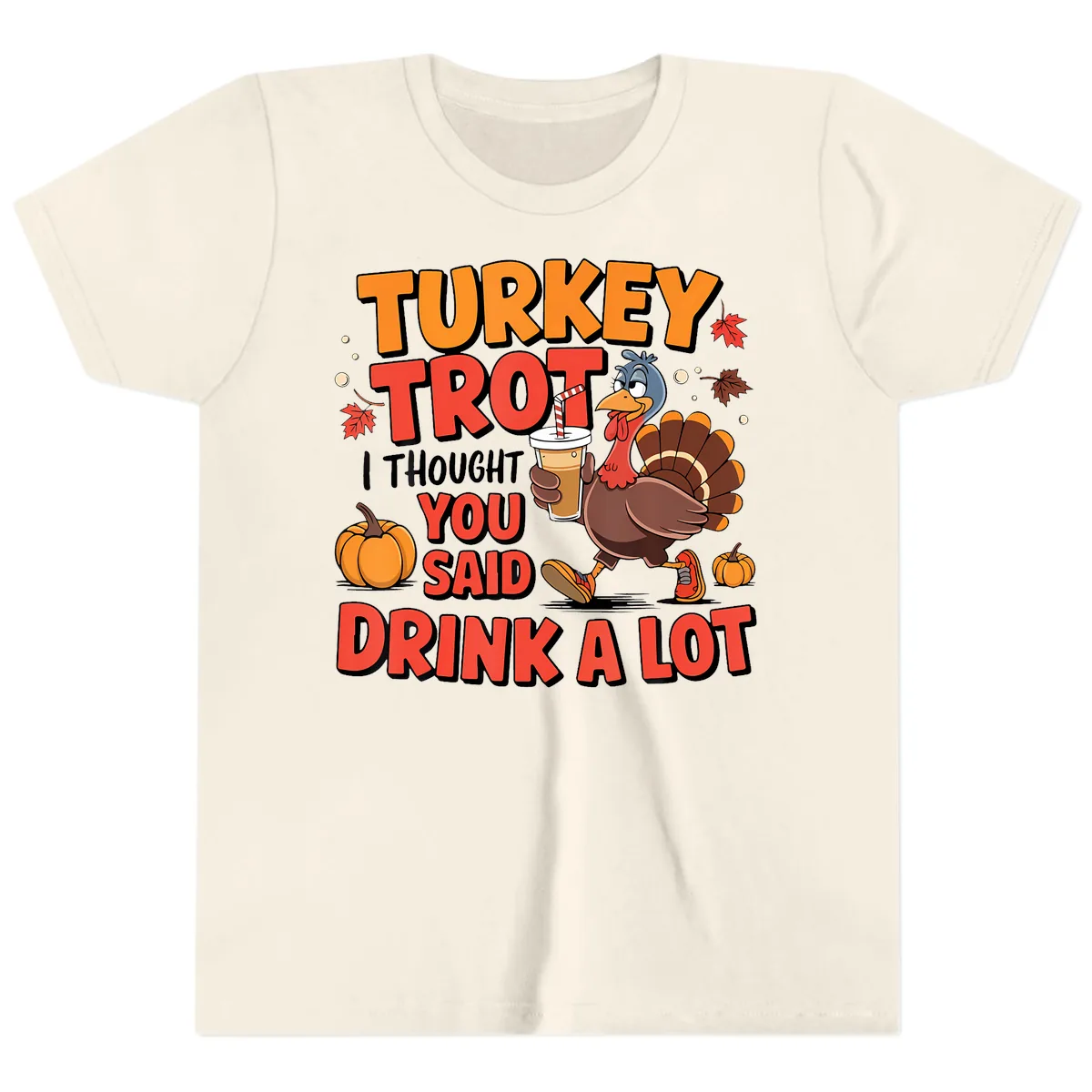 Turkey Trot Drink A Lot Design Youth T-Shirt in Natural