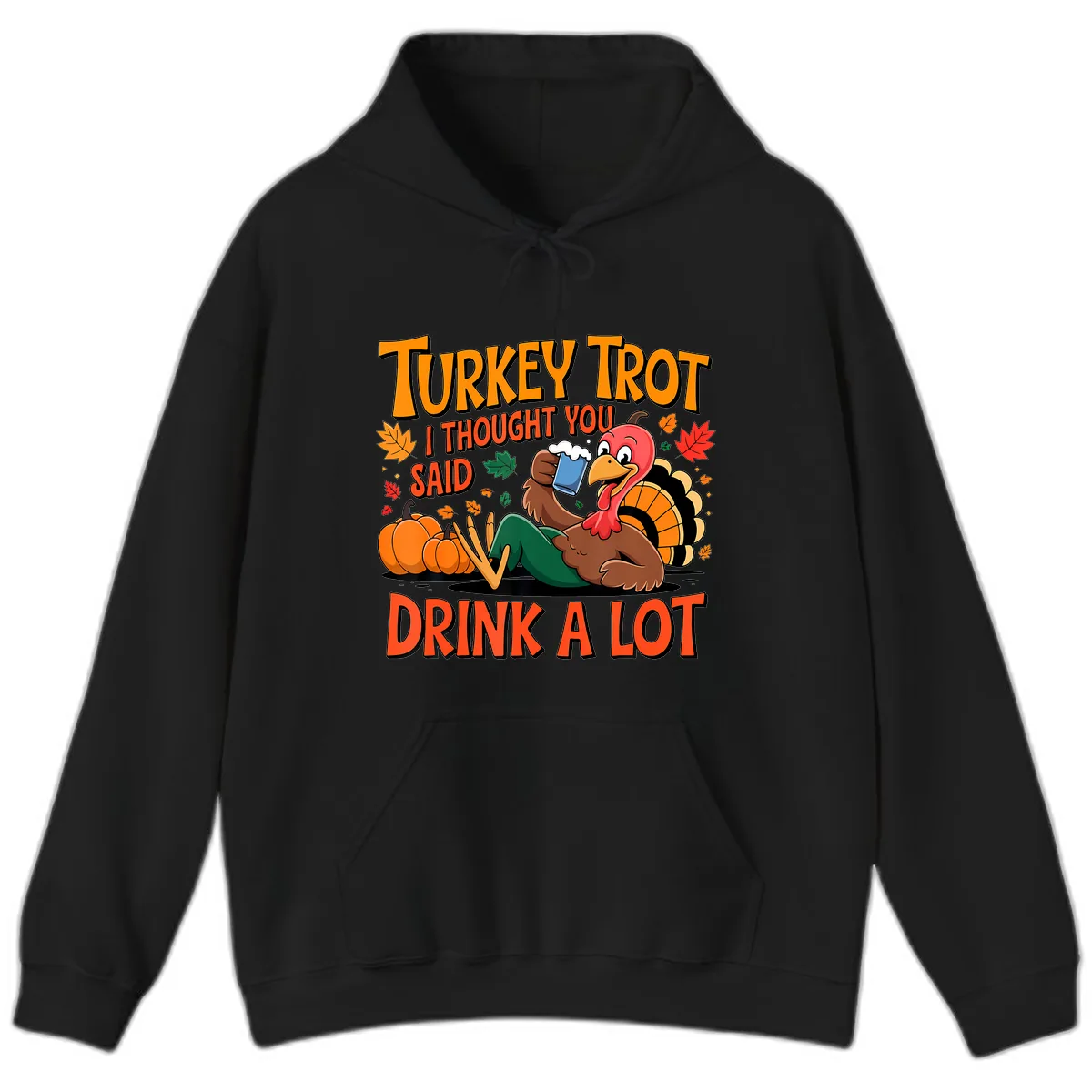 Turkey Trot Drink A Lot Hoodie in Black