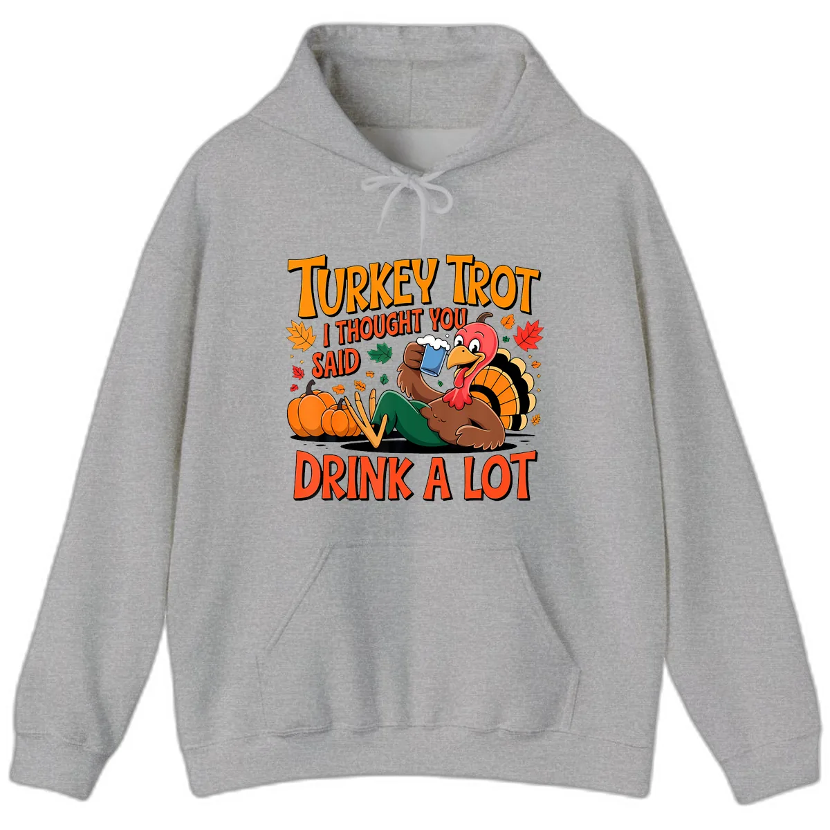 Turkey Trot Drink A Lot Hoodie in Sport Grey