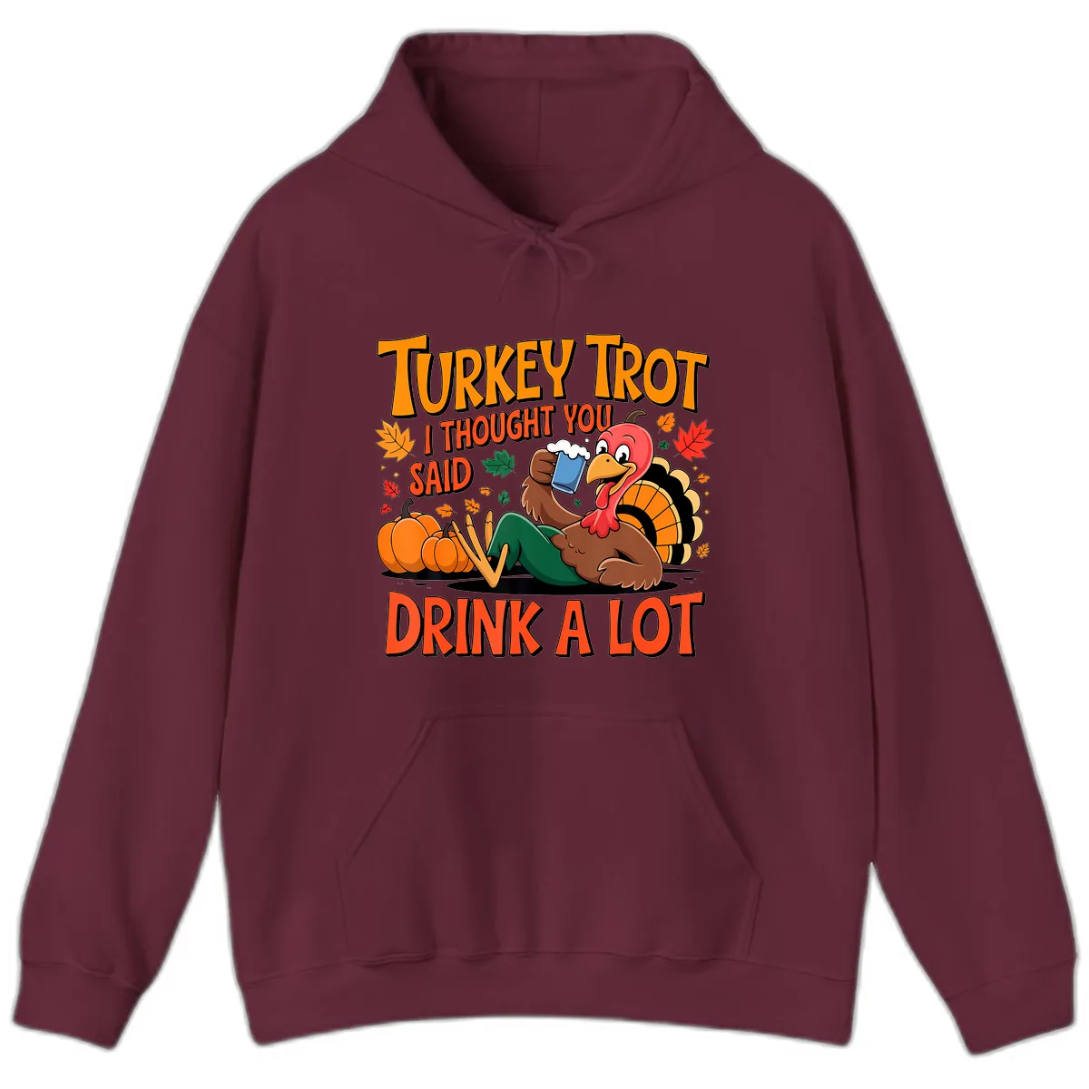Turkey Trot Drink A Lot Hoodie in Maroon