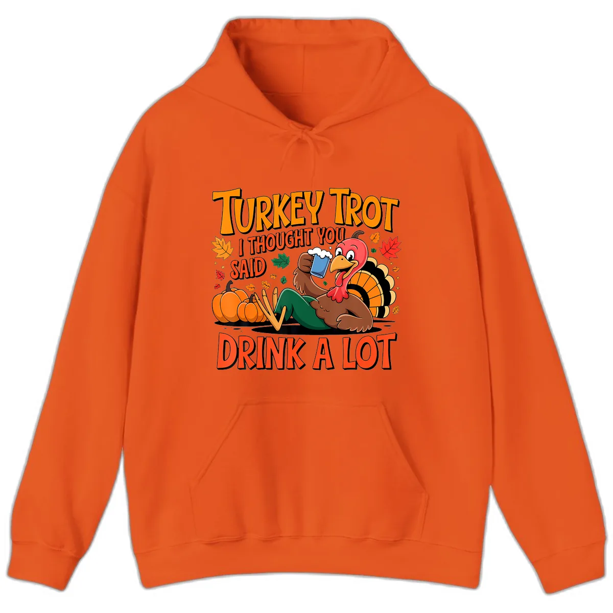 Turkey Trot Drink A Lot Hoodie in Orange