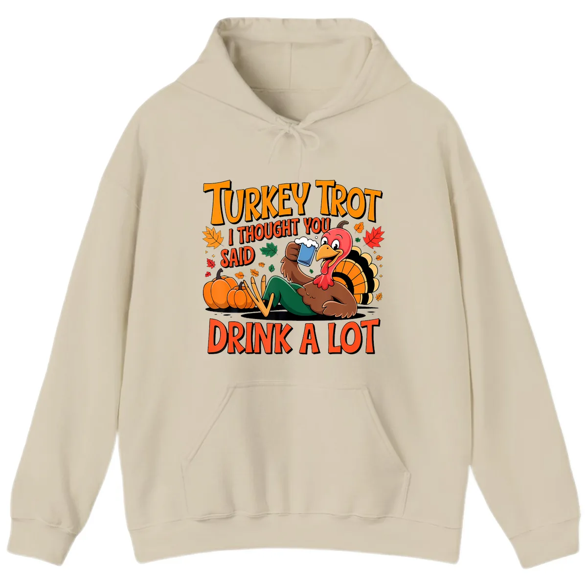 Turkey Trot Drink A Lot Hoodie in Sand