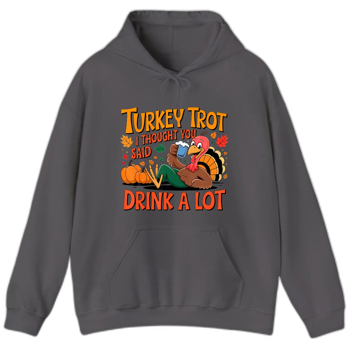 Turkey Trot Drink A Lot Hoodie in Charcoal