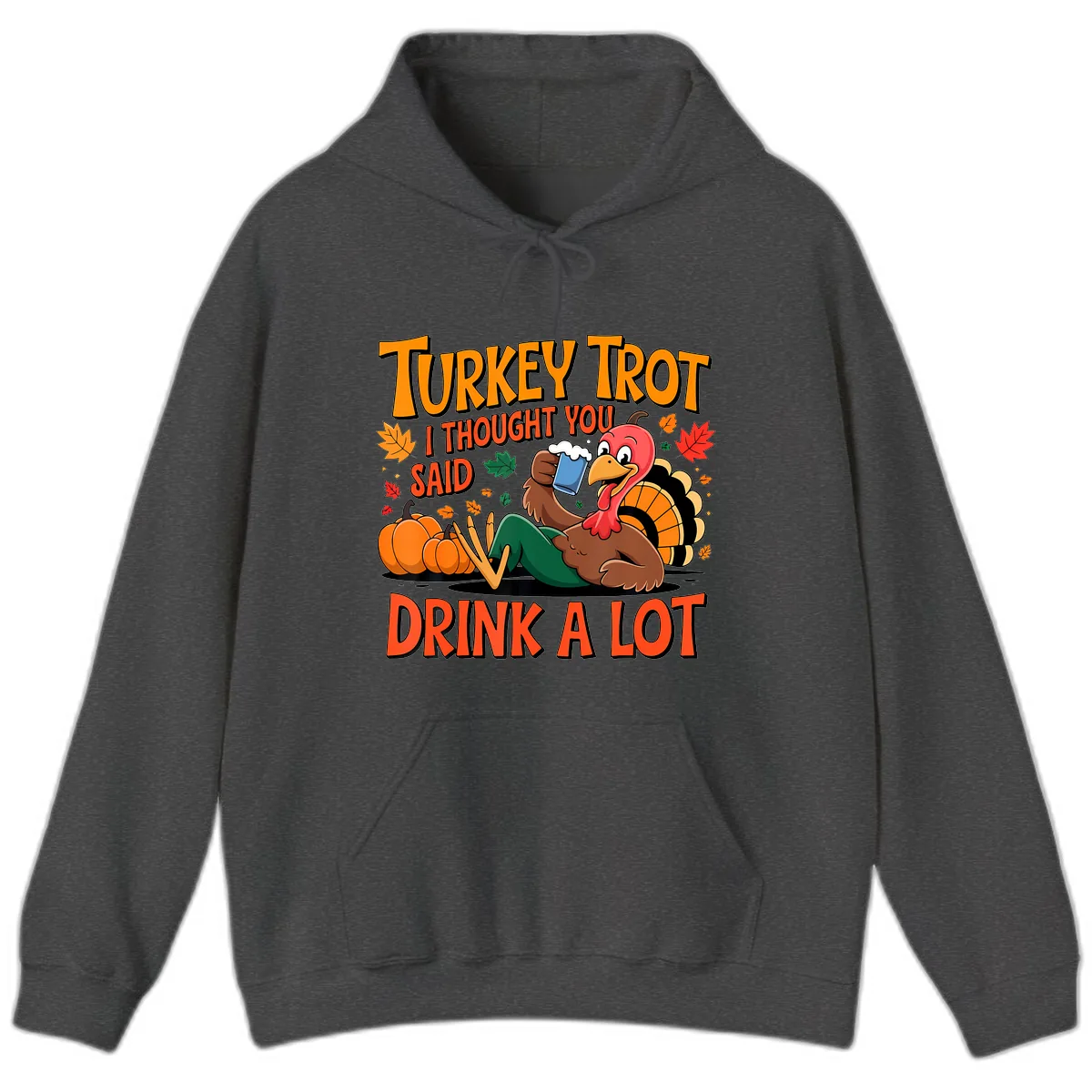 Turkey Trot Drink A Lot Hoodie in Dark Heather