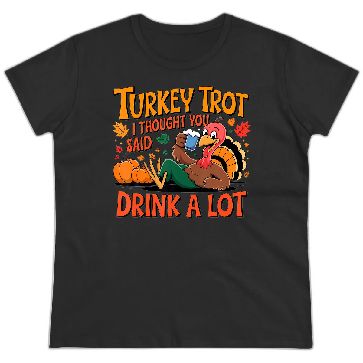 Turkey Trot Drink A Lot Ladies Tee in Black